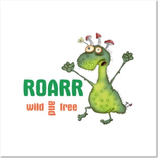 Roarr wild and free Posters and Art